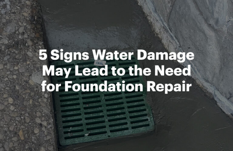 5 Signs Water Damage May Lead to the Need for Foundation Repair