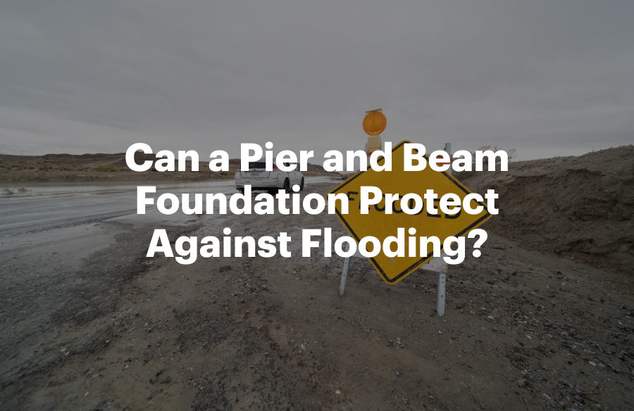 Can a Pier and Beam Foundation Protect Against Flooding?