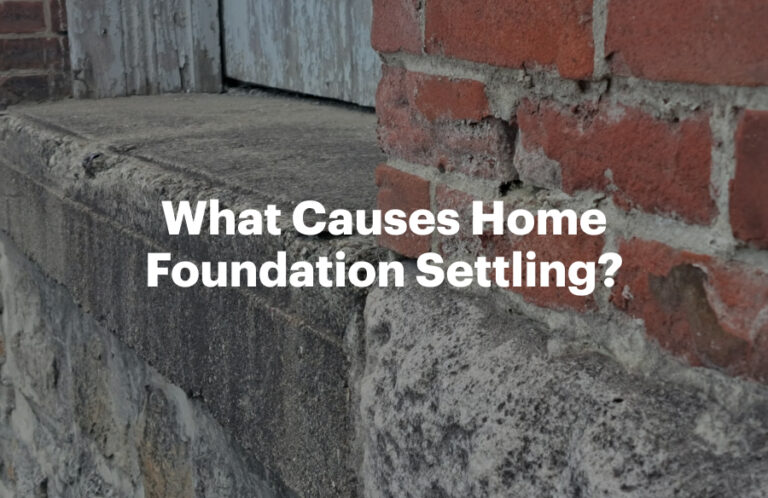 What Causes Home Foundation Settling?